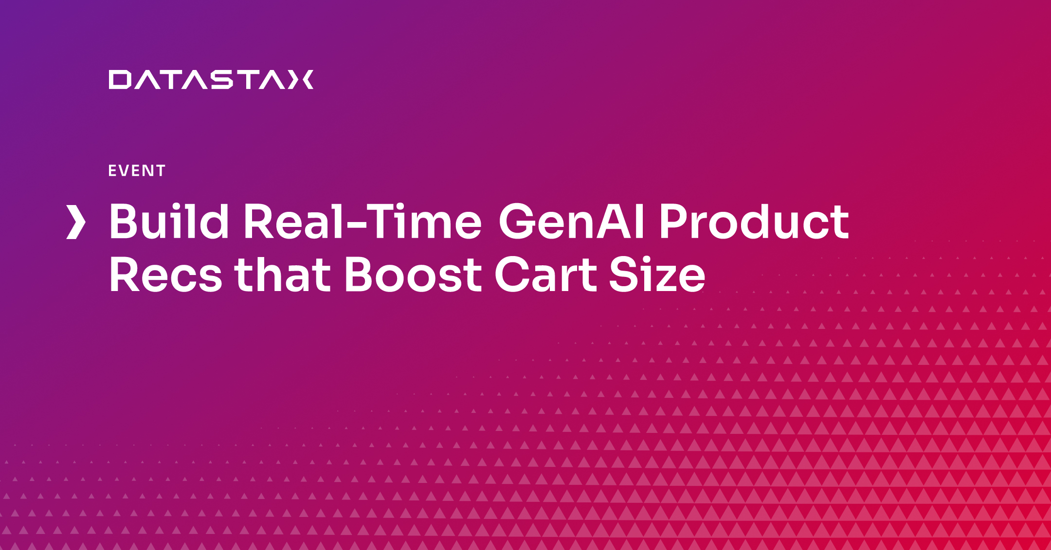 Build Real-Time GenAI Product Recs that Boost Cart Size