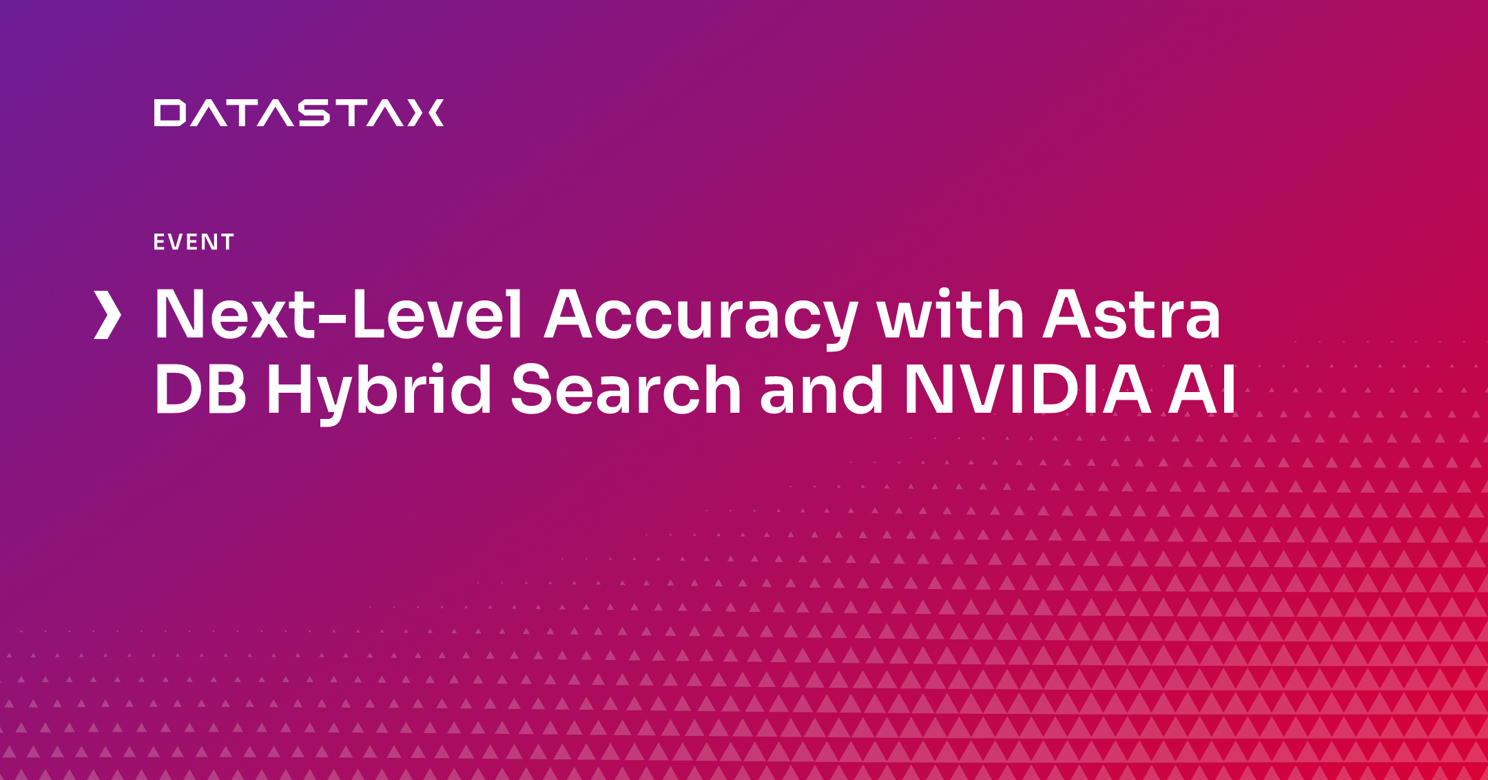 Next-Level Accuracy with Astra DB Hybrid Search and NVIDIA AI